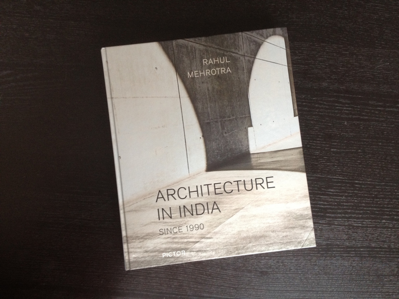 Architecture in India Since 1990 by Rahul Mehrotra